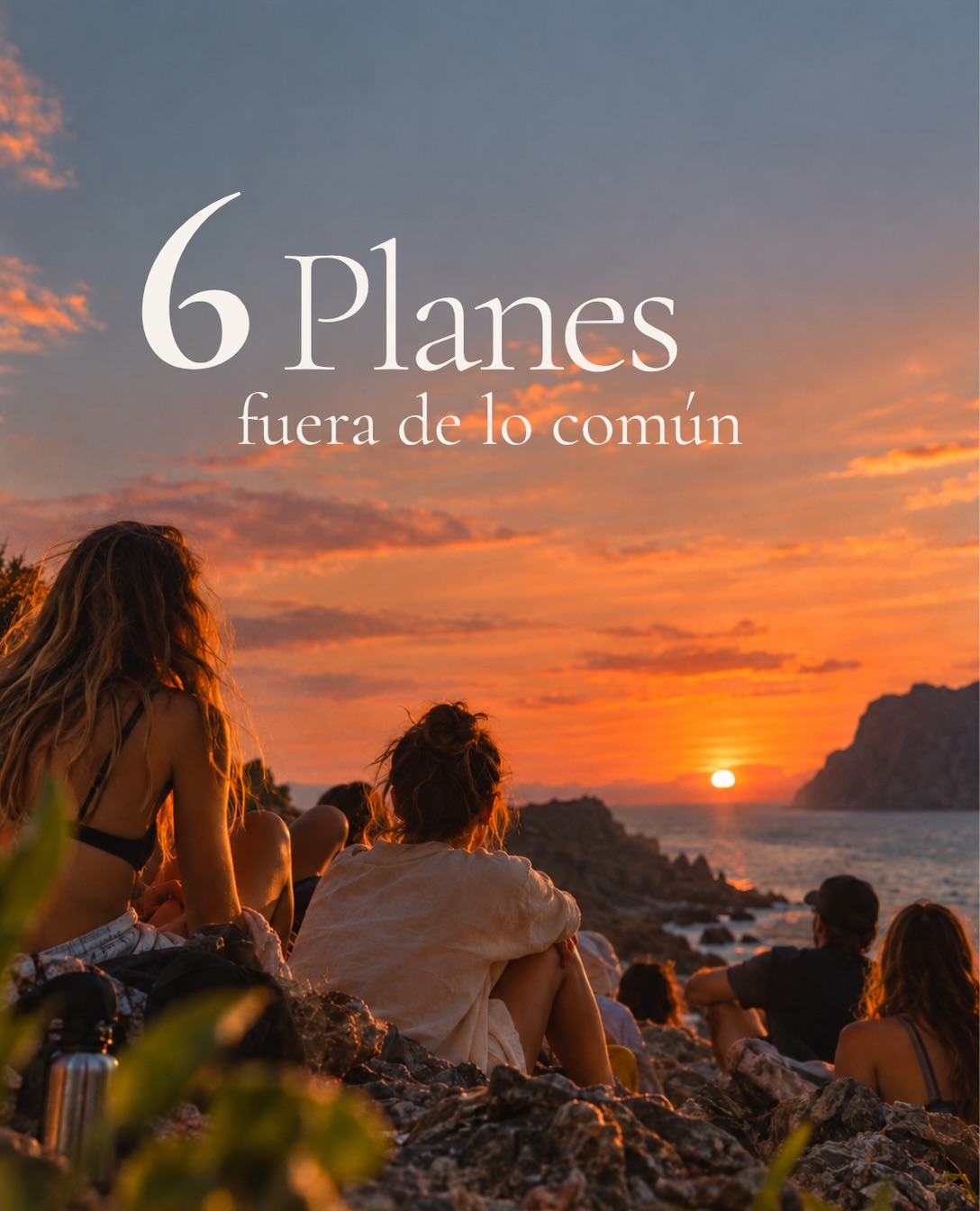 6 próximos planes que hemos fichado y que se salen de lo común 🌊✨